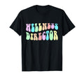 Groovy Wellness Director Mental Health T-Shirt - Unique Graphic Unisex - T-Shirt, Sweatshirt, Hoodie