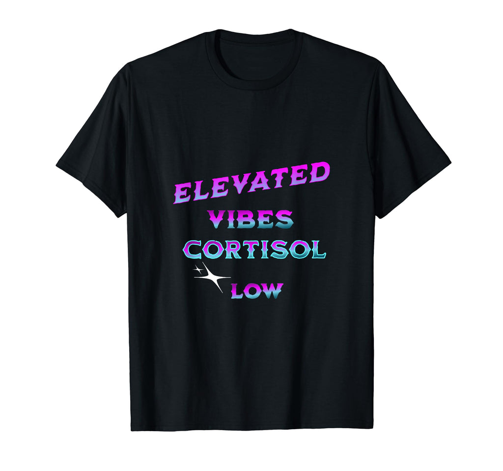 Stress Free Life Low Cortisol Anxiety T-Shirt - Custom Art Print Unisex - T-Shirt, Sweatshirt, Hoodie