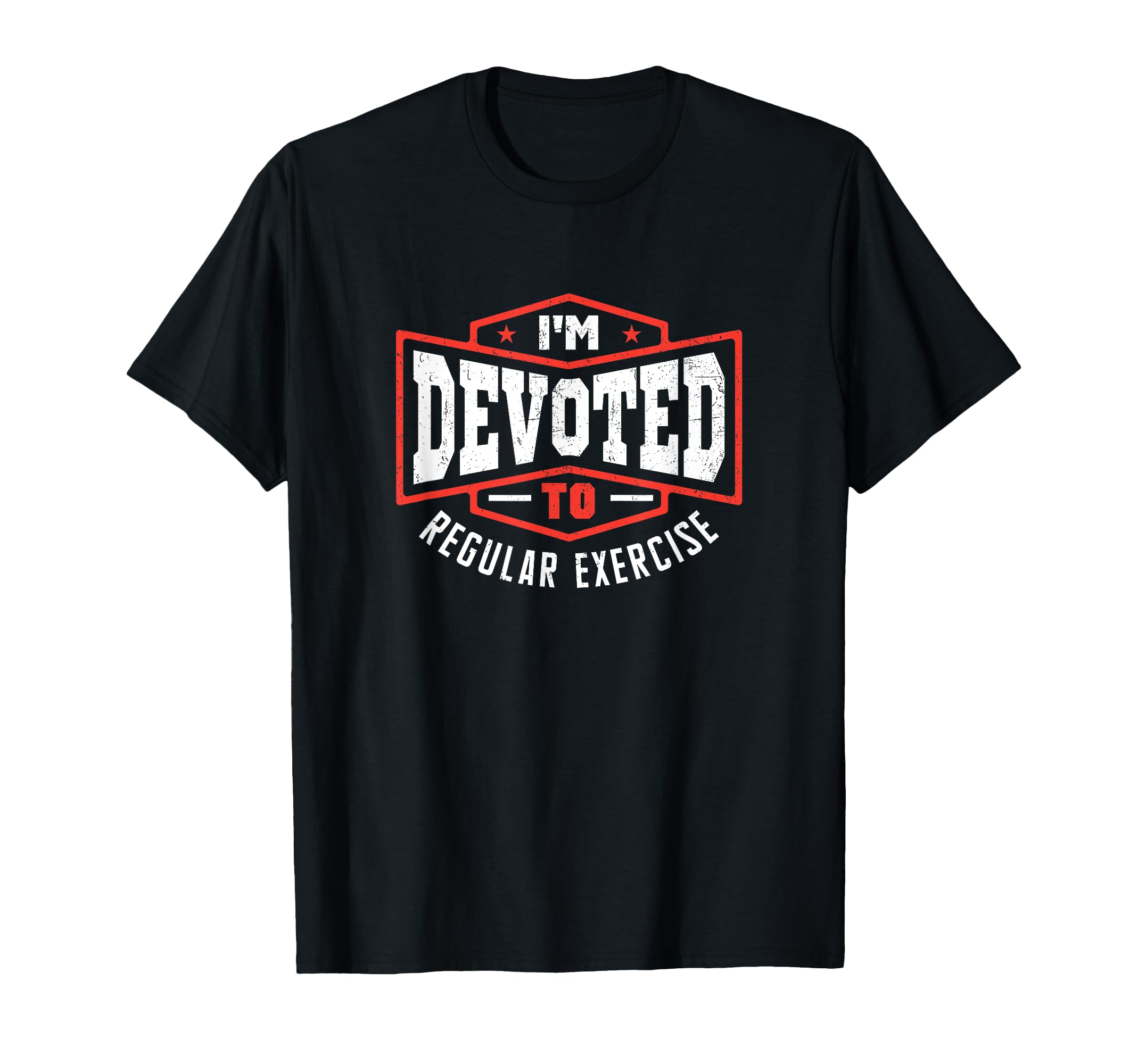 Im Devoted To Regular Exercise Self Care T-Shirt - Graphic Print Unisex - T-Shirt, Sweatshirt, Hoodie