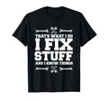 I Repair Things And I Know Things Car T-Shirt - Fun Novelty Design Unisex - T-Shirt, Sweatshirt, Hoodie