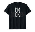 Mental Health Awareness Im Ok T-Shirt - Casual Everyday Wear for Adults - T-Shirt, Sweatshirt, Hoodie