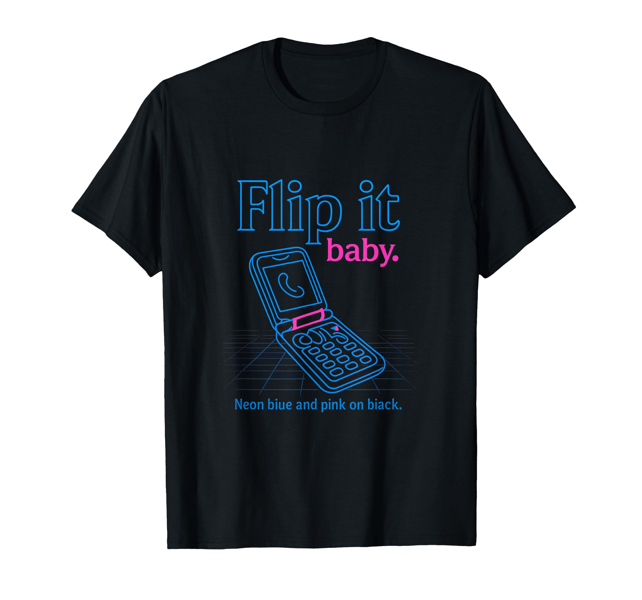 Neon Ninety Flip It 80S Flip Phone T-Shirt - Novelty Apparel Men Women - T-Shirt, Sweatshirt, Hoodie