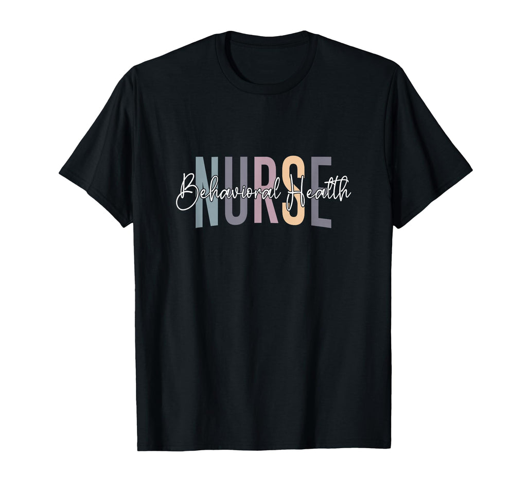 Behavioral Health Nurse Mental T-Shirt - Fun Novelty Design for Adults - T-Shirt, Sweatshirt, Hoodie