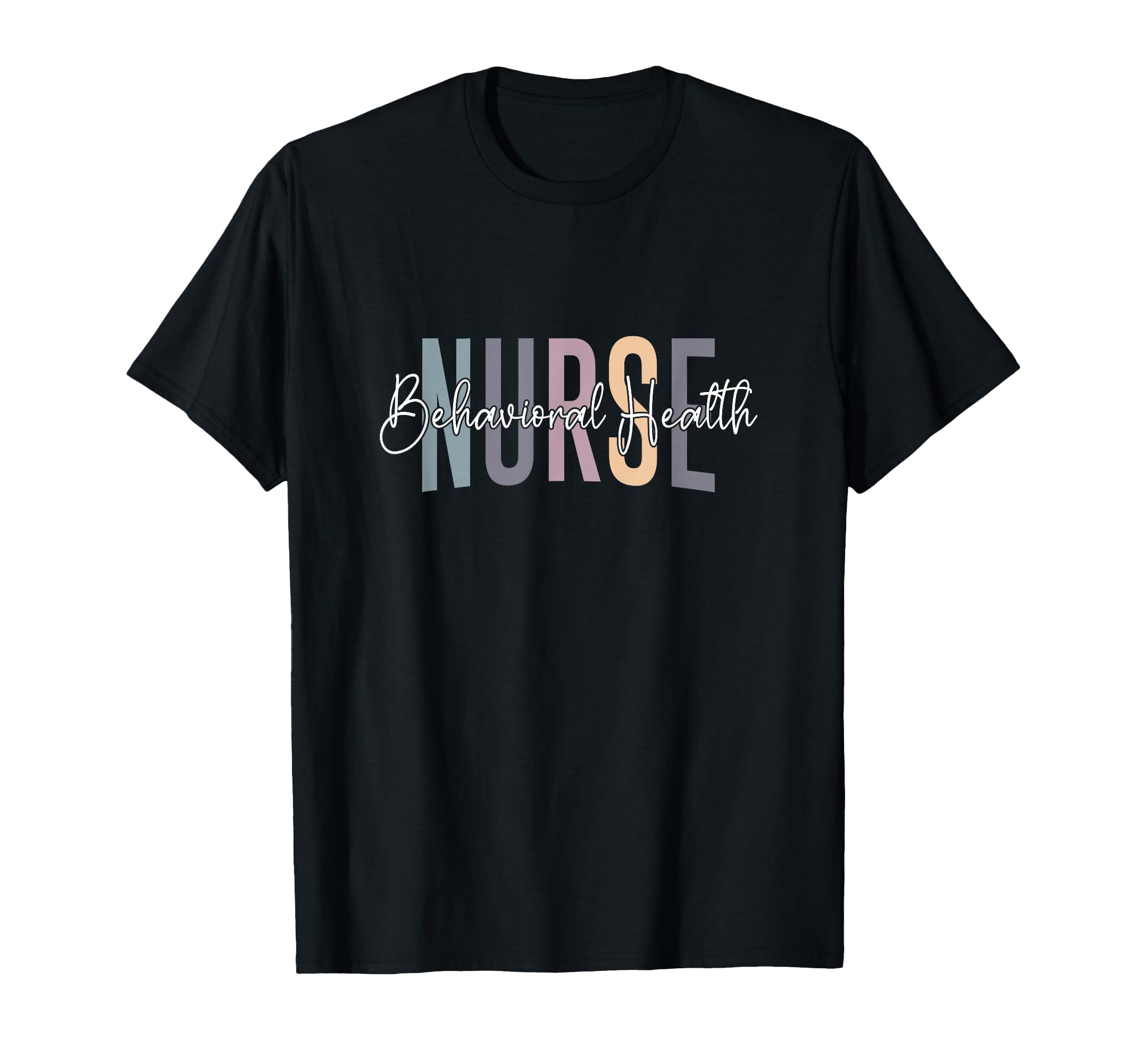 Behavioral Health Nurse Mental T-Shirt - Fun Novelty Design for Adults - T-Shirt, Sweatshirt, Hoodie