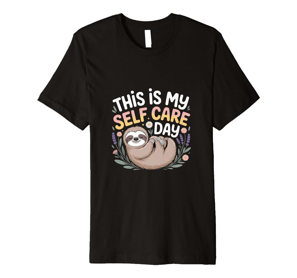 This Is My Self Care Day Relaxation Mode T-Shirt - Trendy Graphic Unisex - T-Shirt, Sweatshirt, Hoodie