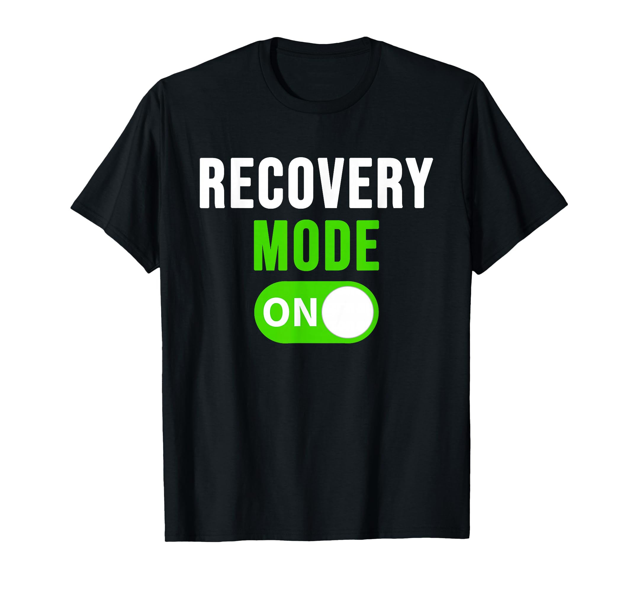 Recovery Mode Get Well Gift Funny T-Shirt - Trendy Graphic for Adults - T-Shirt, Sweatshirt, Hoodie