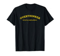 Overthinker But Not Underachiever T-Shirt - Trendy Graphic for Adults - T-Shirt, Sweatshirt, Hoodie