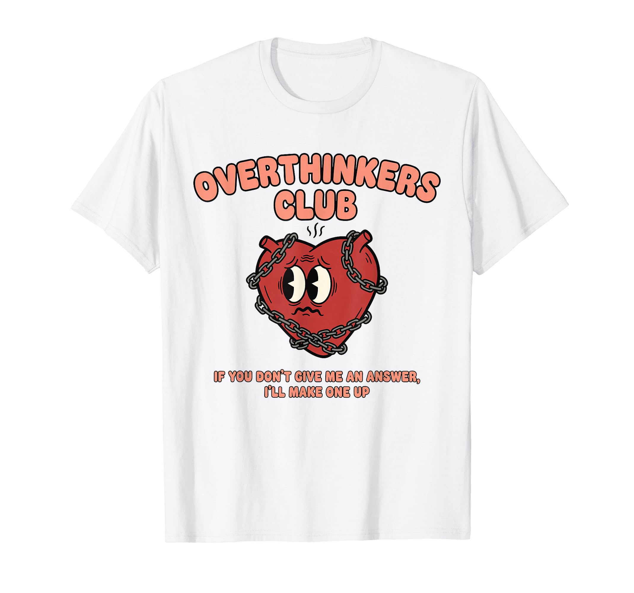 Overthinkers Club Heart Funny T-Shirt - Streetwear Style for Adults - T-Shirt, Sweatshirt, Hoodie