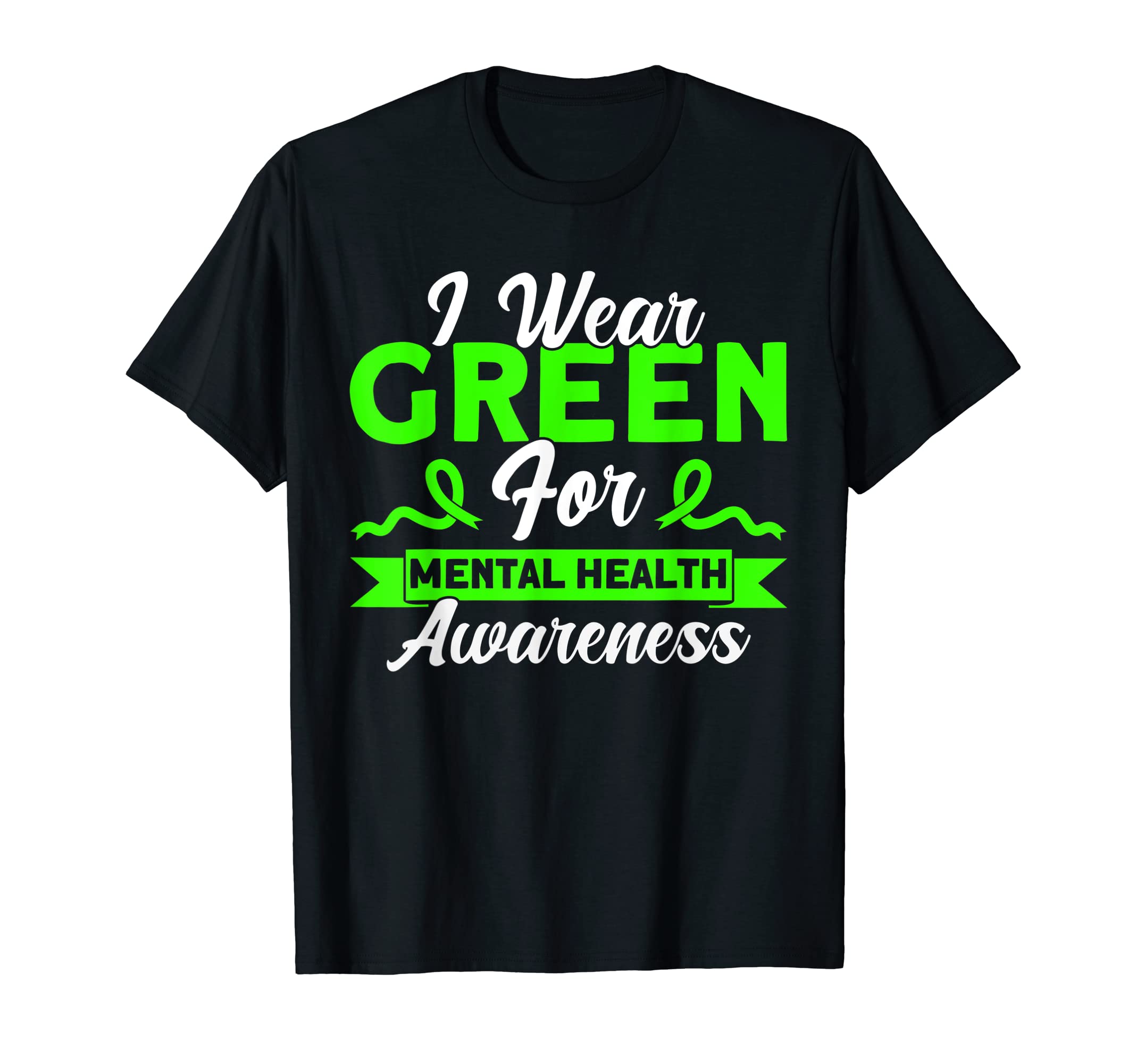 Mental Health I Wear Green Mental Health T-Shirt - Streetwear Style Unisex - T-Shirt, Sweatshirt, Hoodie