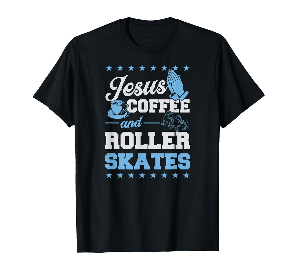 Jesus Coffee And Roller Skates T-Shirt - Streetwear Style Men Women - T-Shirt, Sweatshirt, Hoodie