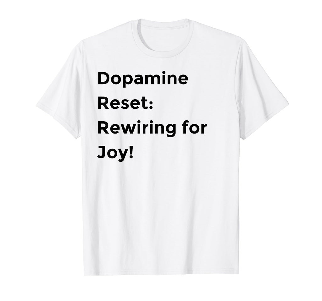 Funny Dopamine Detox Reset Self T-Shirt - Streetwear Style Men Women - T-Shirt, Sweatshirt, Hoodie