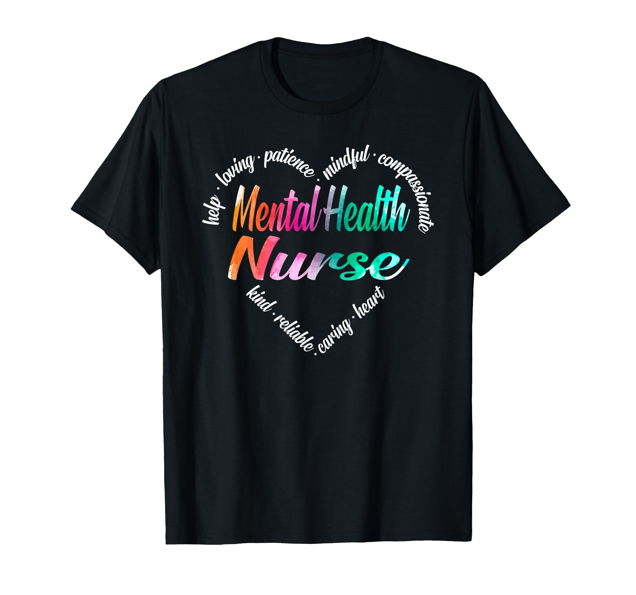 Mental Health Nurse Heart Word Cloud T-Shirt - Aesthetic Graphic Men Women - T-Shirt, Sweatshirt, Hoodie
