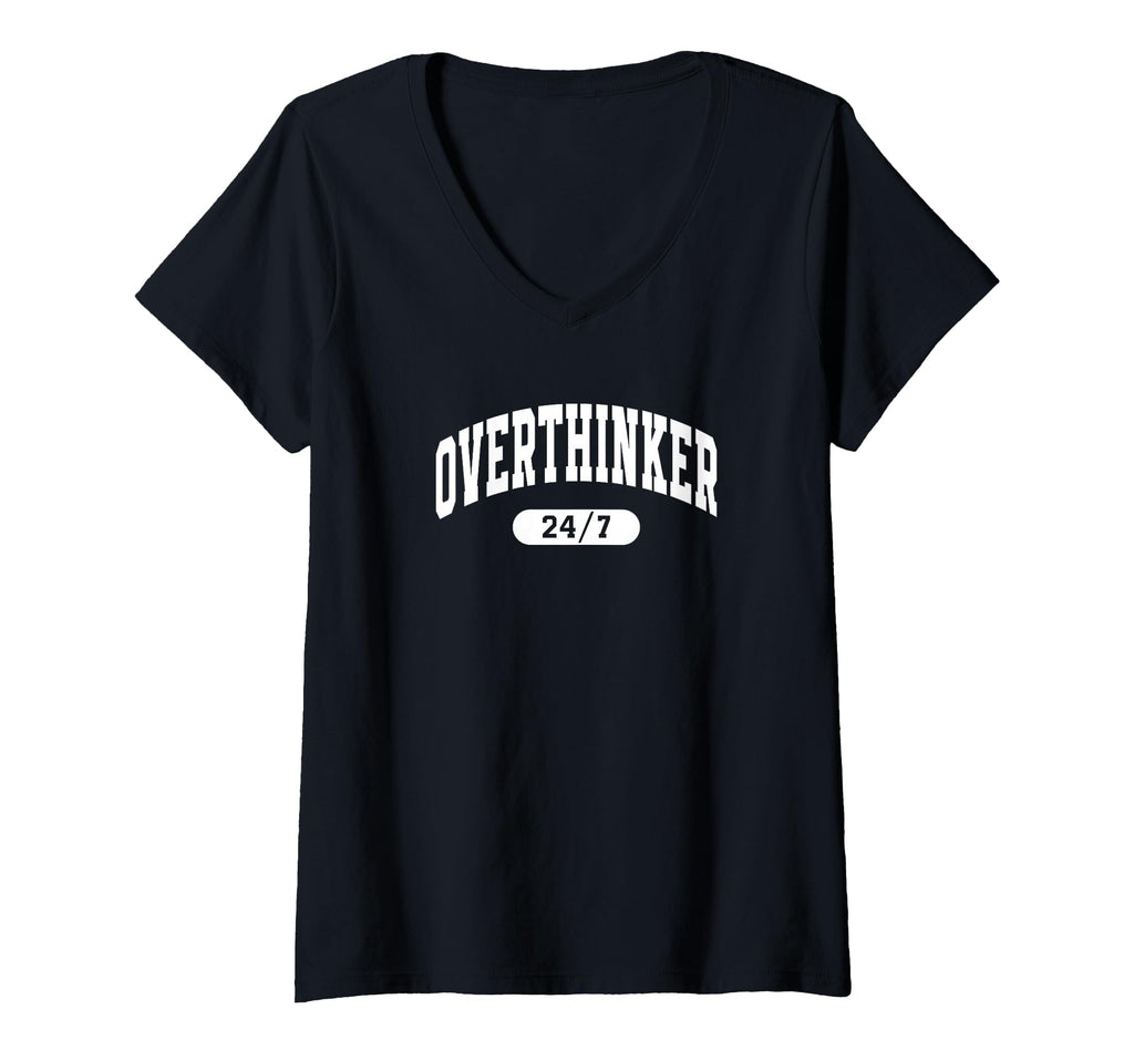 Womens Overthinker 24 7 Funny Slogan T-Shirt - Custom Art Print Men Women - T-Shirt, Sweatshirt, Hoodie