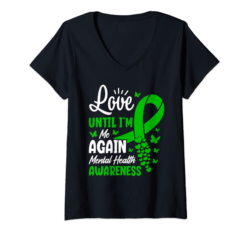 Womens Love Until I M Me Again Mental T-Shirt - Custom Art Print Unisex - T-Shirt, Sweatshirt, Hoodie