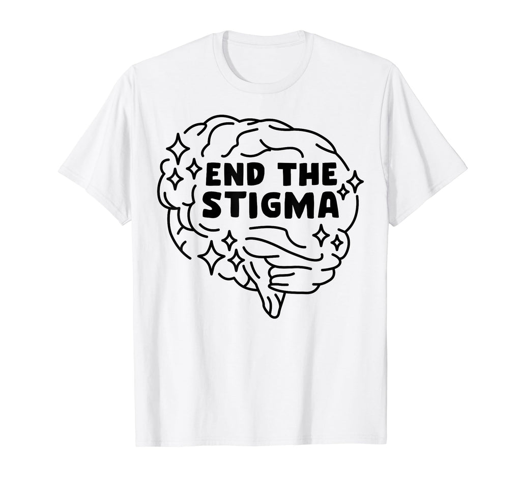 End Stigma Depression Anxiety Mental T-Shirt - Streetwear Style Men Women - T-Shirt, Sweatshirt, Hoodie