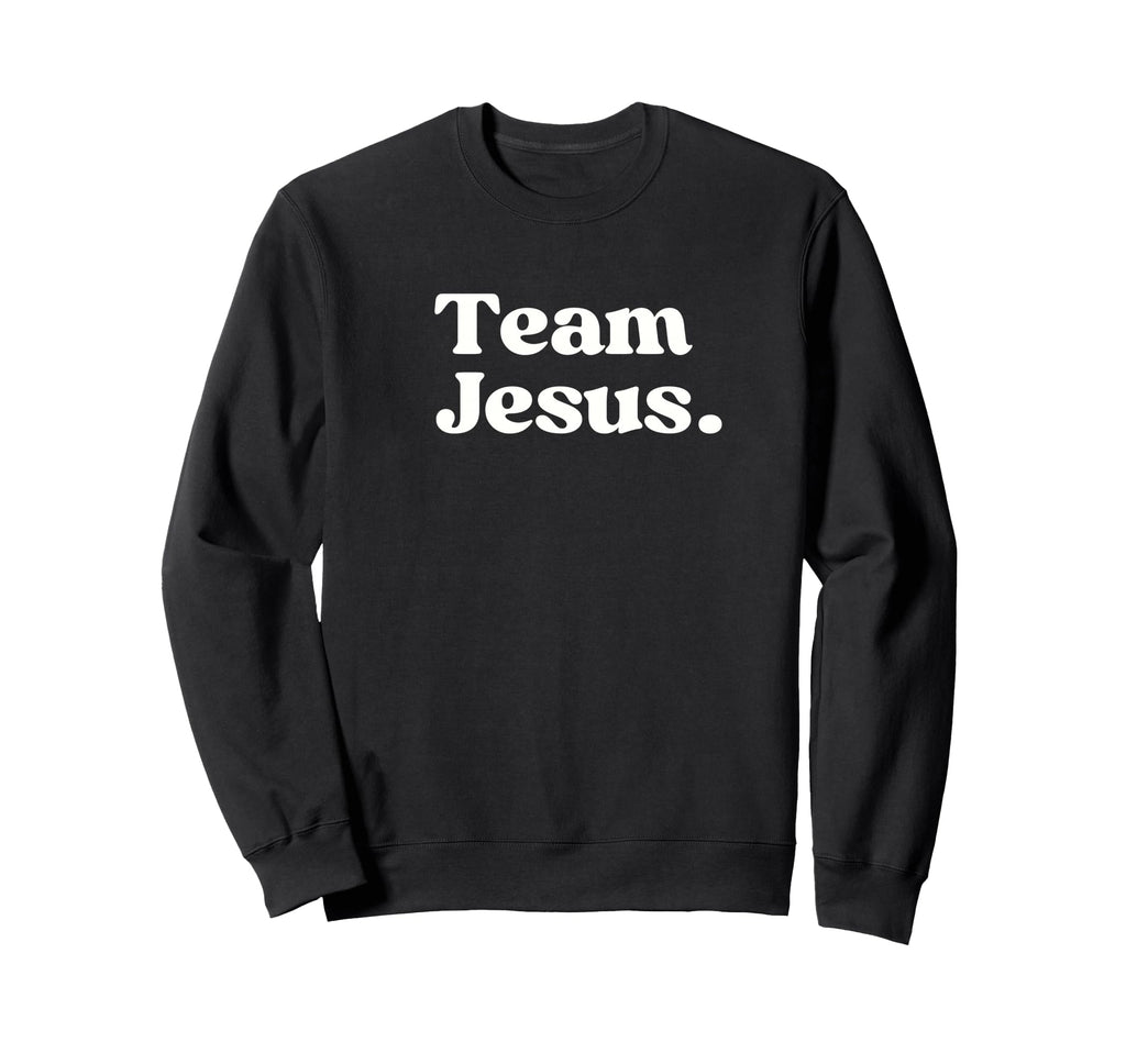 Team Jesus Christian Faith Aesthetic Sweatshirt - Graphic Print Unisex - T-Shirt, Sweatshirt, Hoodie