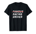 Famous Racing Driver Funny Car And T-Shirt - Trendy Graphic Men Women - T-Shirt, Sweatshirt, Hoodie