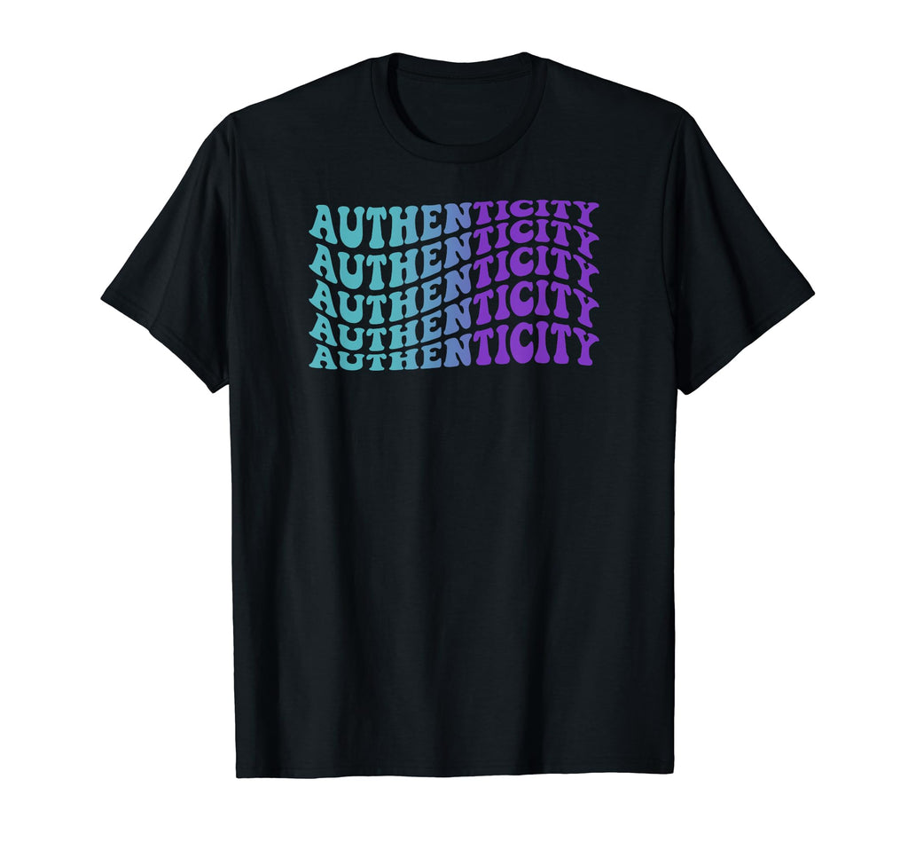 Authenticity Self Care T-Shirt - Streetwear Style Unisex - T-Shirt, Sweatshirt, Hoodie