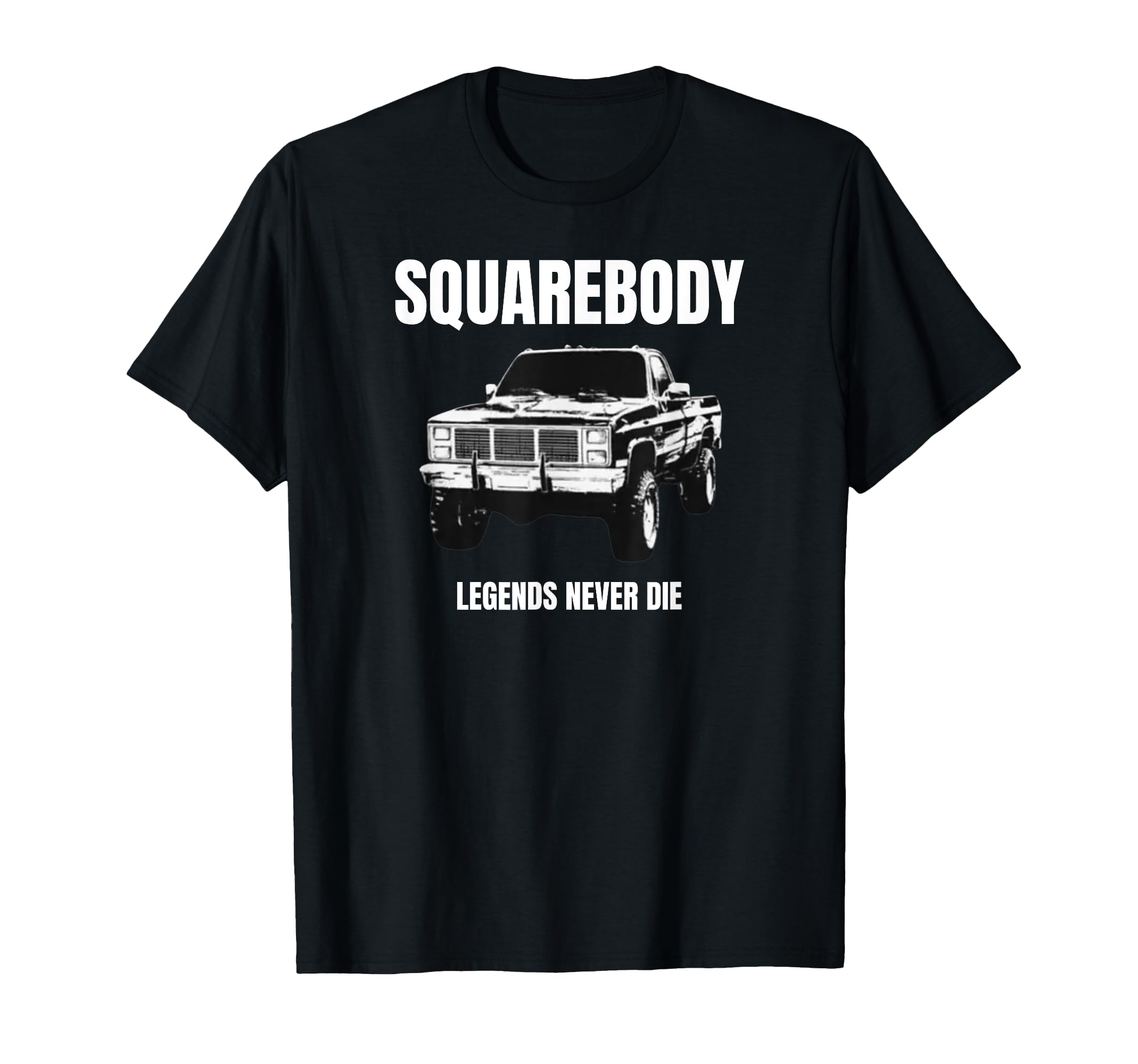 Squarebody Legends Never Die Truck T-Shirt - Trendy Graphic Unisex - T-Shirt, Sweatshirt, Hoodie