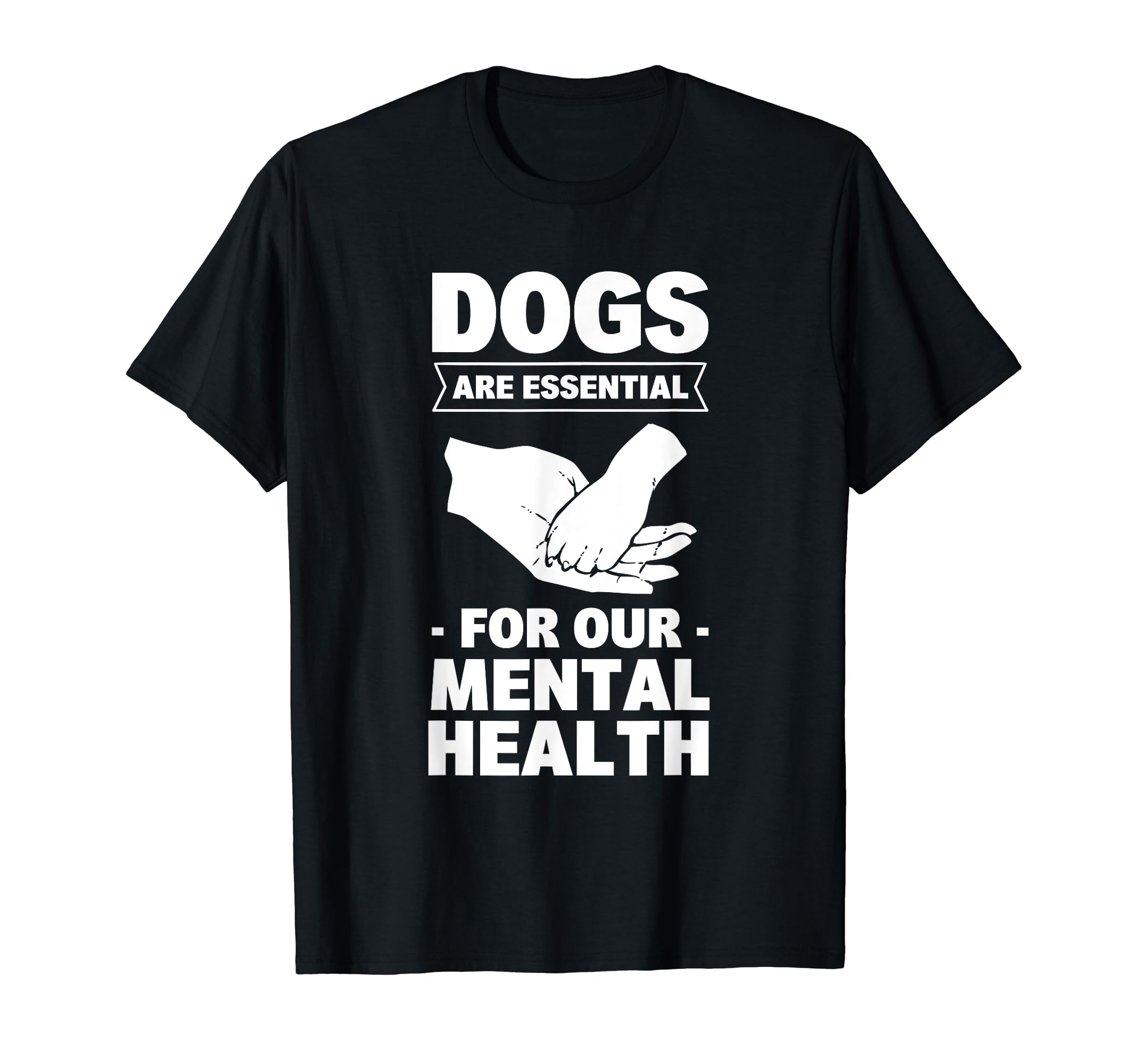 Dogs Are My Mental Health T-Shirt - Streetwear Style Unisex - T-Shirt, Sweatshirt, Hoodie