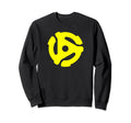 45 Rpm Adapter Vinyl Music Sweatshirt - Casual Everyday Wear for Adults - T-Shirt, Sweatshirt, Hoodie