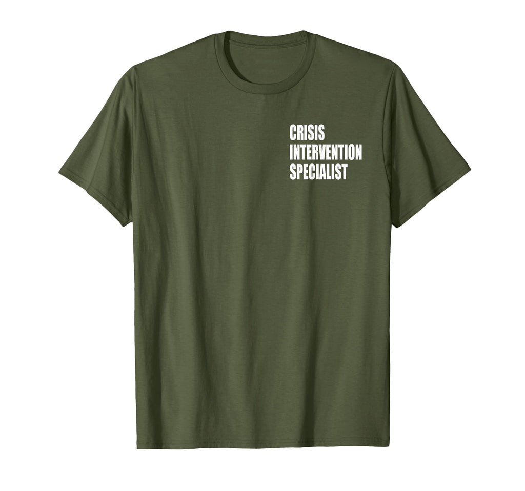 Crisis Intervention Specialist T-Shirt - Novelty Apparel Unisex - T-Shirt, Sweatshirt, Hoodie
