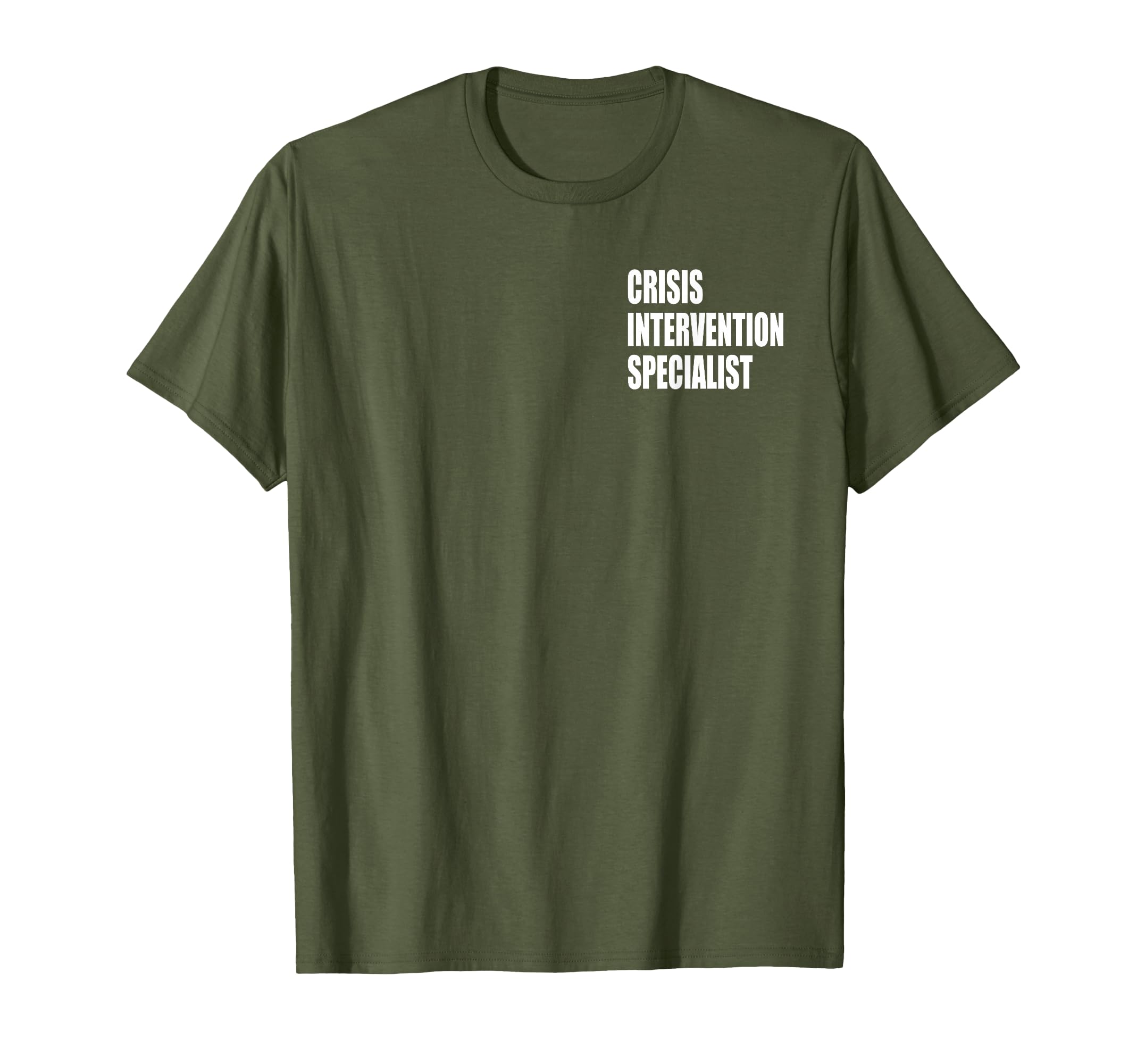 Crisis Intervention Specialist T-Shirt - Novelty Apparel Unisex - T-Shirt, Sweatshirt, Hoodie