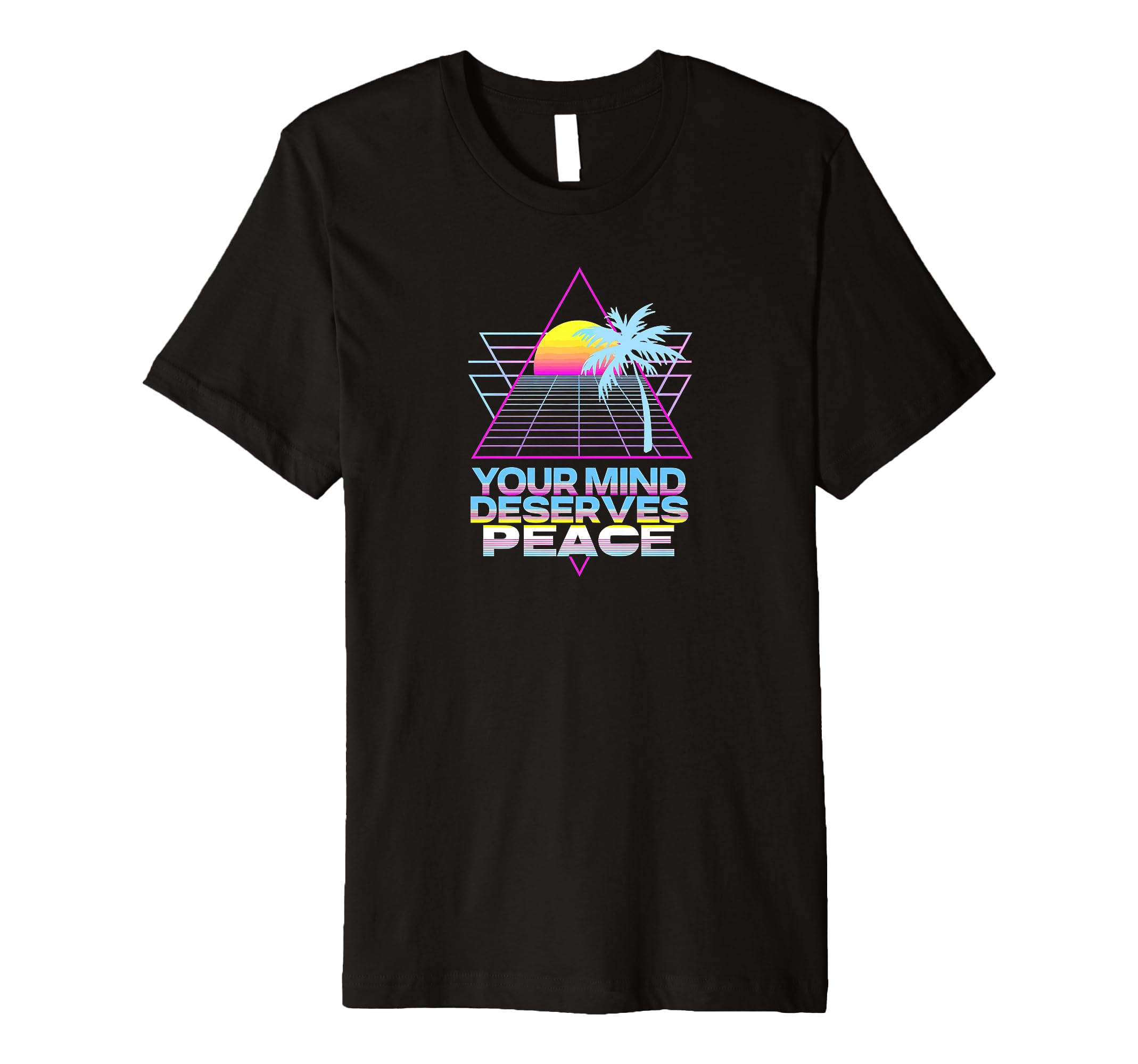 Your Mind Deserves Peace Calm Well T-Shirt - Streetwear Style Men Women - T-Shirt, Sweatshirt, Hoodie