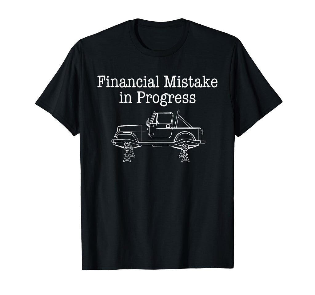 Financial Mistake Progress Funny Car T-Shirt - Graphic Print for Adults - T-Shirt, Sweatshirt, Hoodie