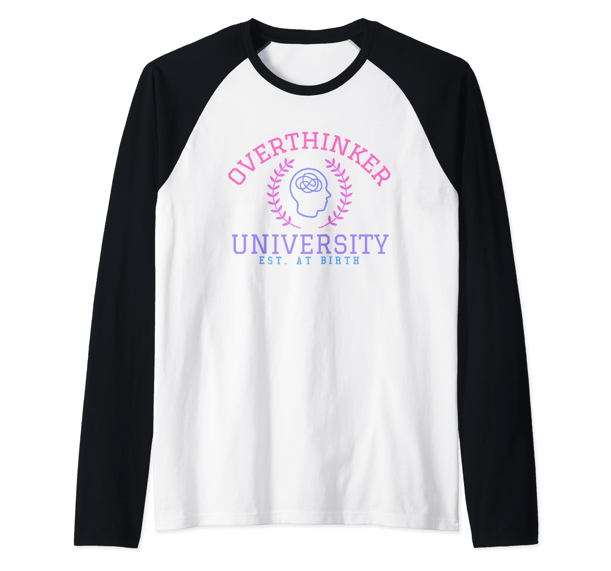 Overthinker University Raglan Baseball T-Shirt - Trendy Graphic Unisex - T-Shirt, Sweatshirt, Hoodie