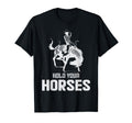 Hold Your Horses Rodeo Tees Cowboy T-Shirt - Aesthetic Graphic for Adults - T-Shirt, Sweatshirt, Hoodie