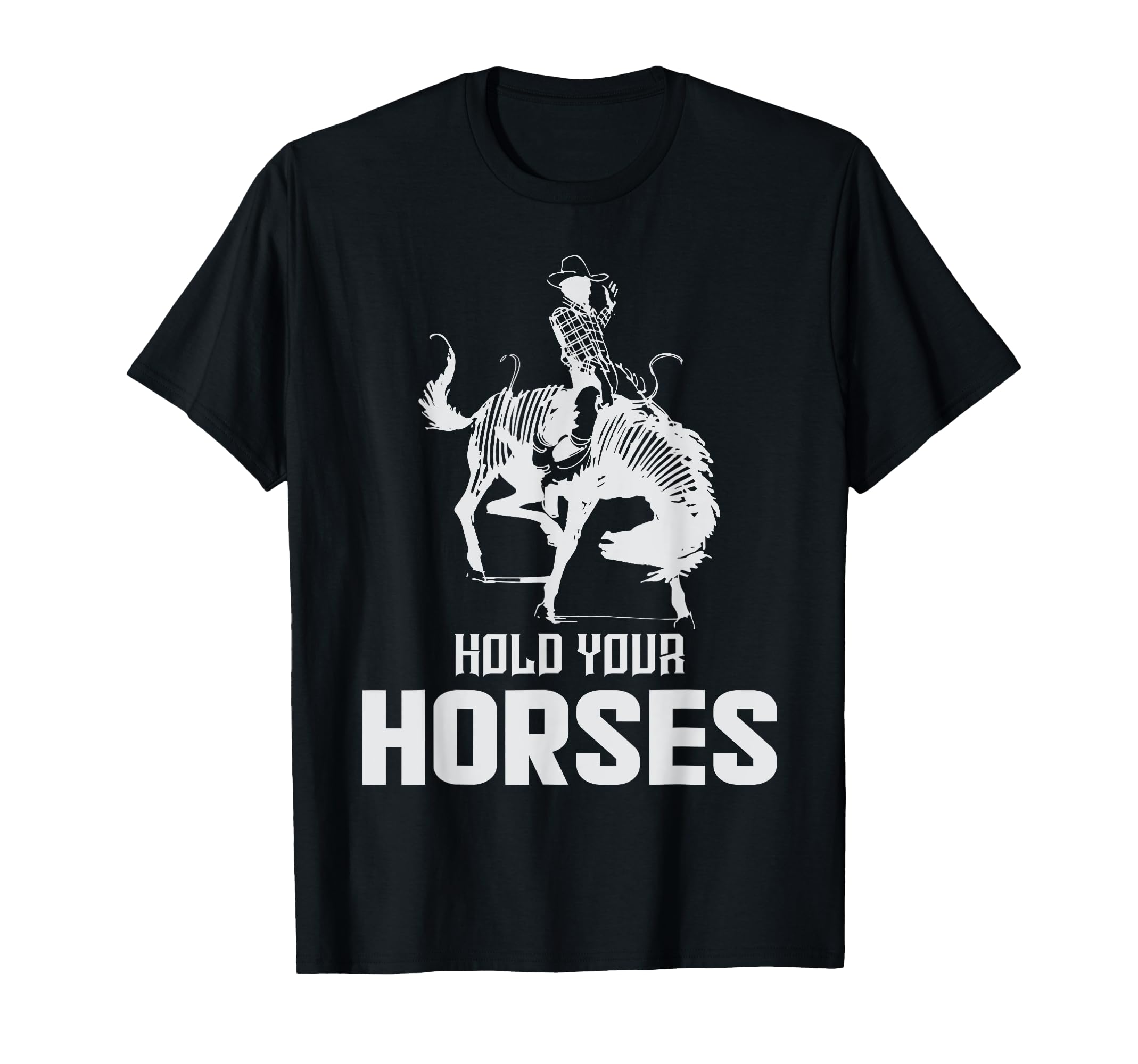 Hold Your Horses Rodeo Tees Cowboy T-Shirt - Aesthetic Graphic for Adults - T-Shirt, Sweatshirt, Hoodie