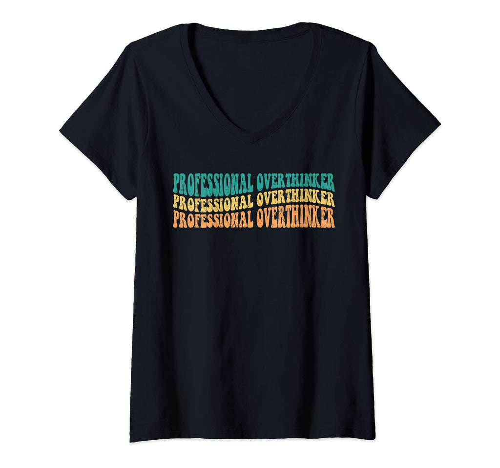 Womens Professional Overthinker Funny T-Shirt - Aesthetic Graphic Unisex - T-Shirt, Sweatshirt, Hoodie
