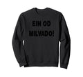 Ein Od Milvado Jewish Hebrew Sweatshirt - Aesthetic Graphic Men Women - T-Shirt, Sweatshirt, Hoodie