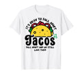 Tacos Fall Apart Depression Mental T-Shirt - Fun Novelty Design Men Women - T-Shirt, Sweatshirt, Hoodie