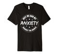 Just Me And My Anxiety Against World T-Shirt - Minimalist Print Men Women - T-Shirt, Sweatshirt, Hoodie