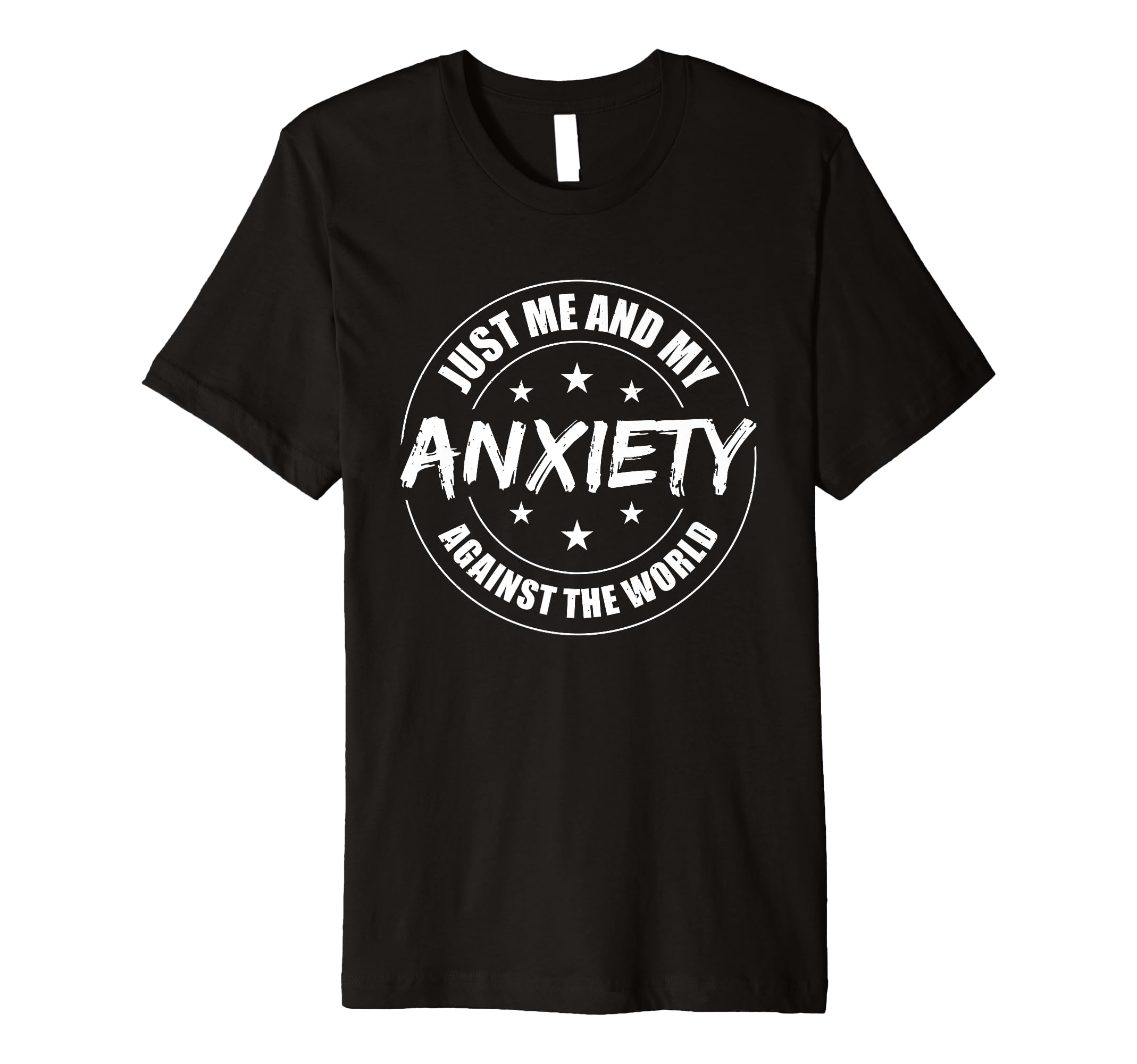 Just Me And My Anxiety Against World T-Shirt - Minimalist Print Men Women - T-Shirt, Sweatshirt, Hoodie