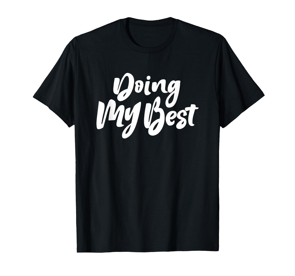 Doing My Best Self Care T-Shirt - Streetwear Style Men Women - T-Shirt, Sweatshirt, Hoodie