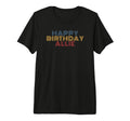 Happy Birthday Allie Personalized Name T-Shirt - Unique Graphic for Adults - T-Shirt, Sweatshirt, Hoodie