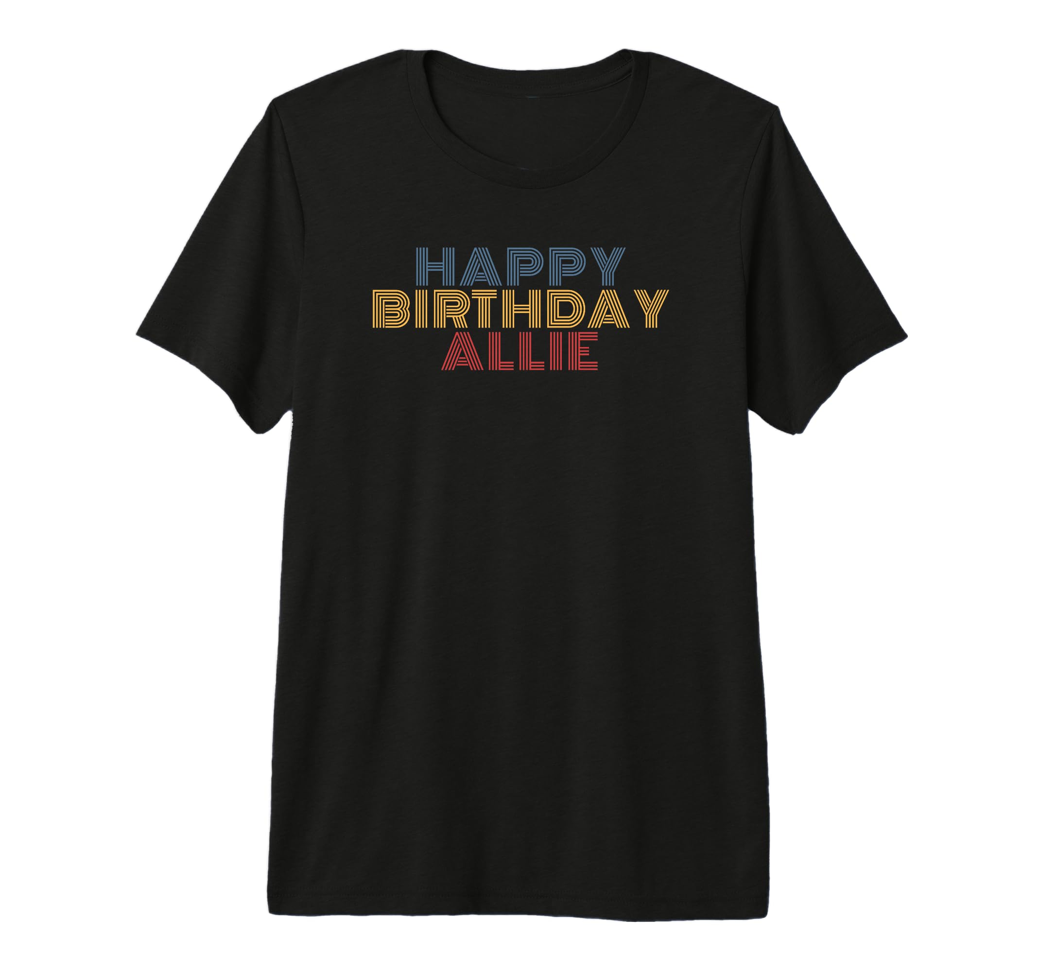Happy Birthday Allie Personalized Name T-Shirt - Unique Graphic for Adults - T-Shirt, Sweatshirt, Hoodie