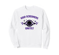 Void Screamers Unite Funny Space Sweatshirt - Fun Novelty Design Unisex - T-Shirt, Sweatshirt, Hoodie