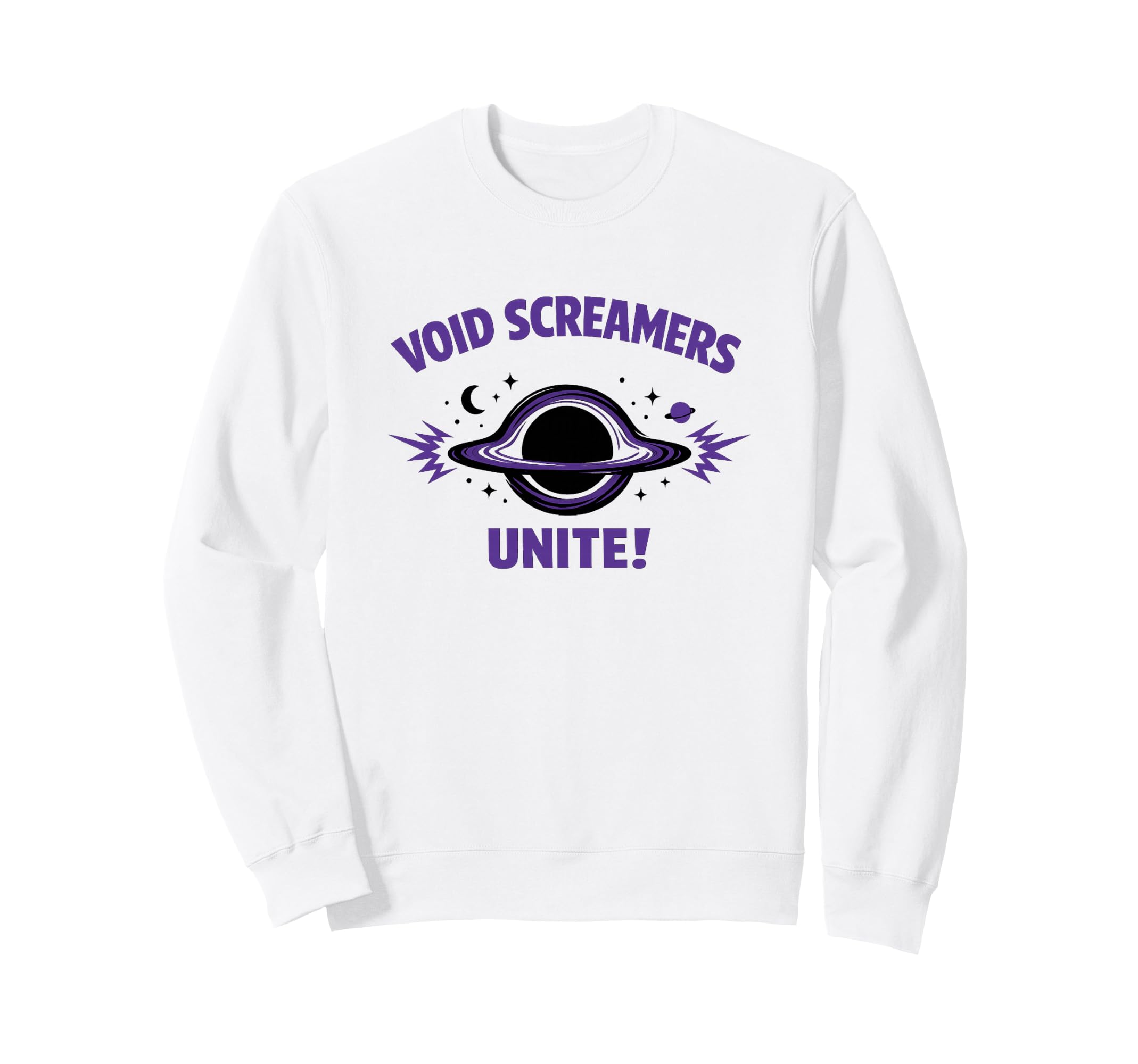 Void Screamers Unite Funny Space Sweatshirt - Fun Novelty Design Unisex - T-Shirt, Sweatshirt, Hoodie