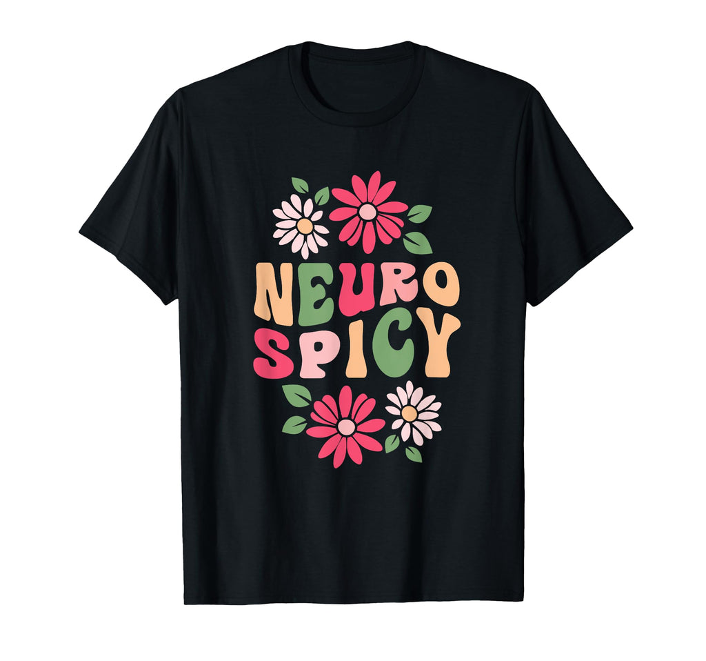 Neurospicy Neurodiversity Adhd Autism T-Shirt - Graphic Print Unisex - T-Shirt, Sweatshirt, Hoodie
