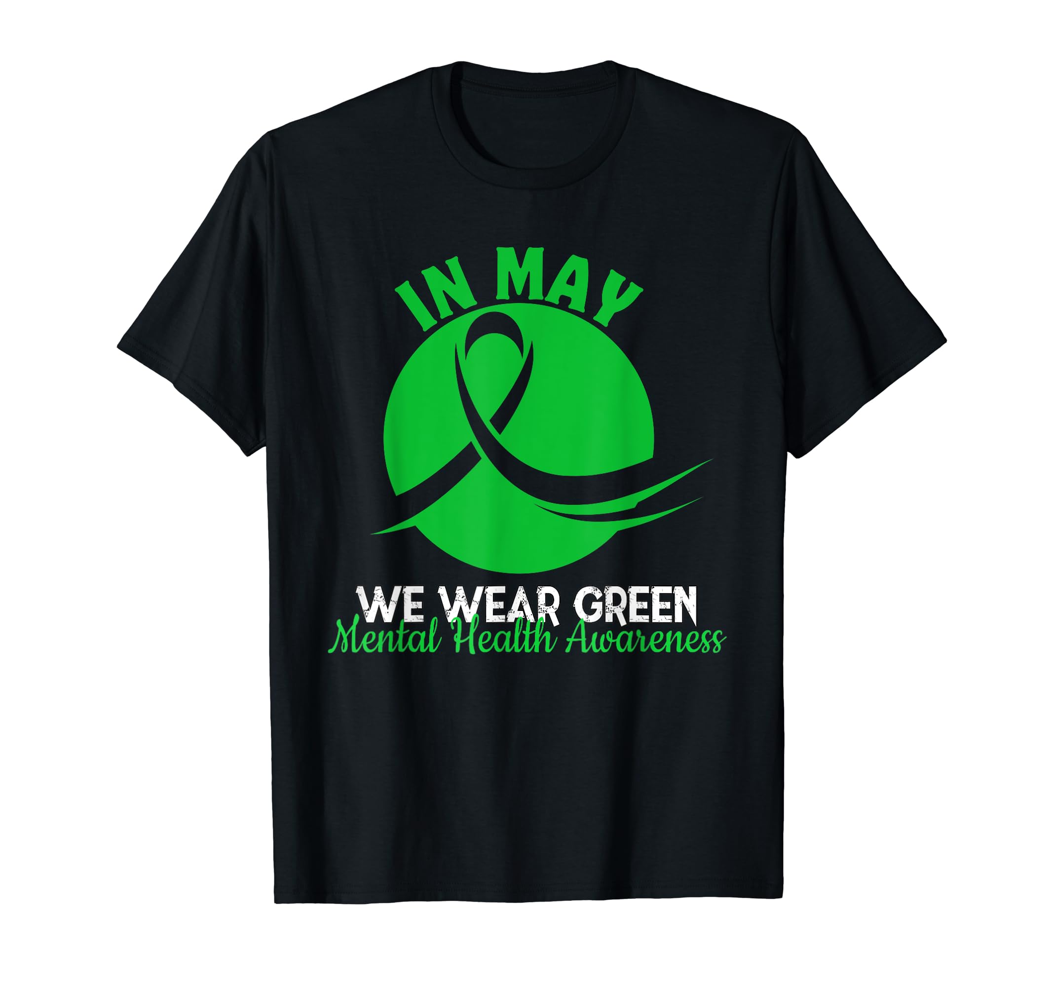Mental Health Month We Wear Green T-Shirt - Unique Graphic for Adults - T-Shirt, Sweatshirt, Hoodie