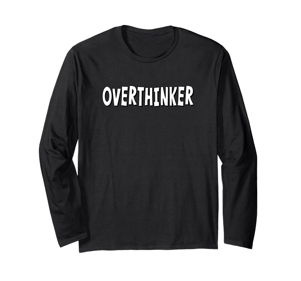 Overthinker White Lettering T-Shirt - Aesthetic Graphic for Adults - T-Shirt, Sweatshirt, Hoodie