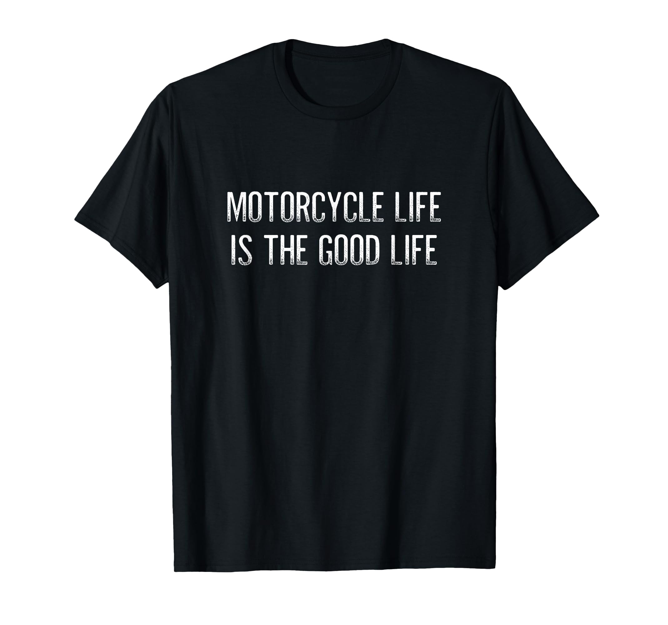 Motorcycle Life Is Good Life T-Shirt - Trendy Graphic Unisex - T-Shirt, Sweatshirt, Hoodie