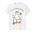 Off To Regulate Emotions Goose Funny T-Shirt - Trendy Graphic Unisex - T-Shirt, Sweatshirt, Hoodie