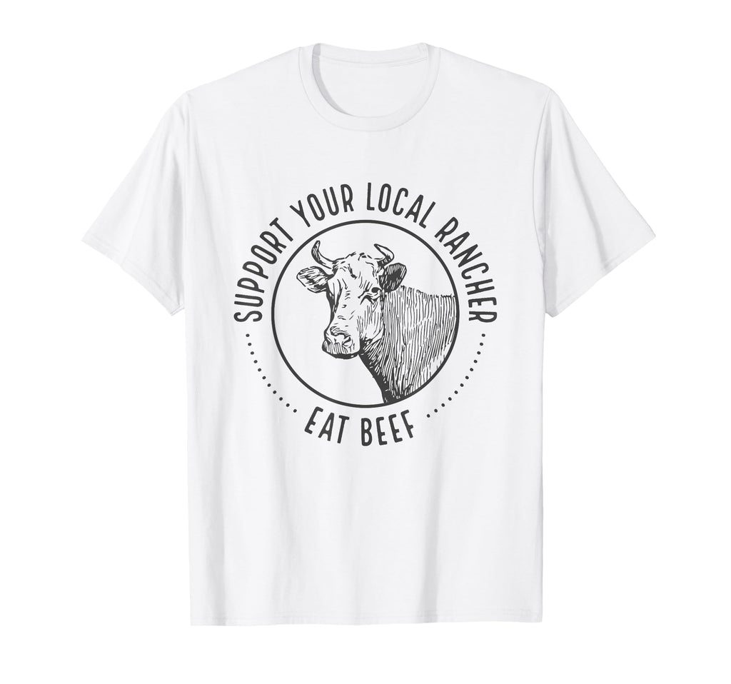 Support Your Local Rancher T-Shirt - Aesthetic Graphic for Adults - T-Shirt, Sweatshirt, Hoodie