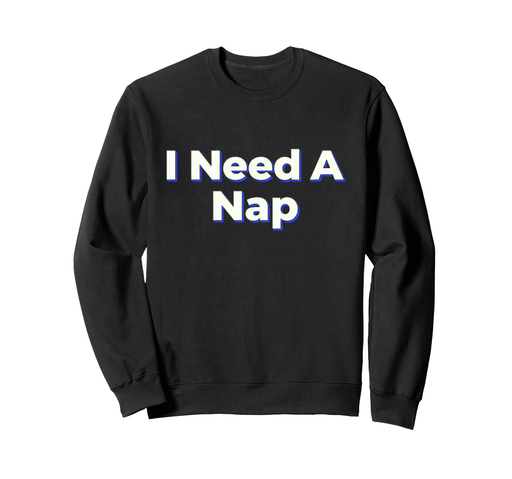 Funny Tired Sleepy Aesthetic Sweatshirt - Casual Everyday Wear Men Women - T-Shirt, Sweatshirt, Hoodie