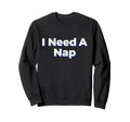 Funny Tired Sleepy Aesthetic Sweatshirt - Casual Everyday Wear Men Women - T-Shirt, Sweatshirt, Hoodie
